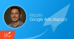 Google Ads alapozó képzés