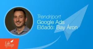 Google Ads Trendriport – 2026 május